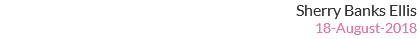 Sherry Banks Ellis 18-August-2018